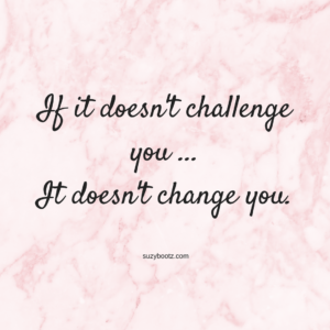 A pink marble background with the words if it doesn 't challenge you, it doesn 't change you.